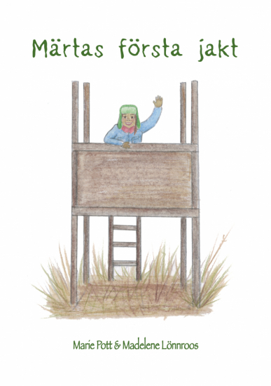 Märtas första jakt  i gruppen Landshopping.se / Böcker / Livet på landet  hos Landshopping (10074_9789185903634 )